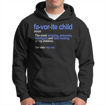 Favorite Child Definition Funny Mom And Dad Son Hoodie | Mazezy
