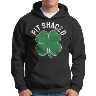 Fit Shaced Funny Irish Drinking St Patricks Day Shamrock Hoodie - Thegiftio