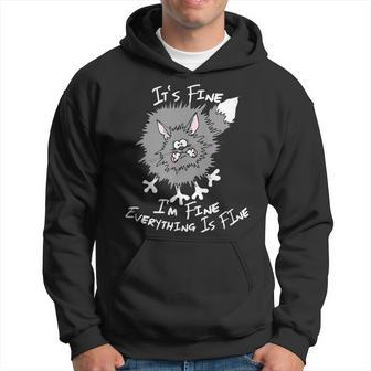 Fluffy Cat Its Fine Im Fine Everything Is Fine Funny Cat Hoodie - Seseable