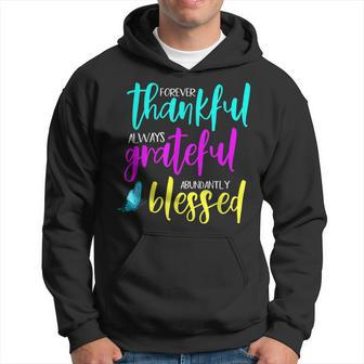 Forever Thankful Always Grateful & Abundantly Blessed V2 Men Hoodie Graphic Print Hooded Sweatshirt - Seseable