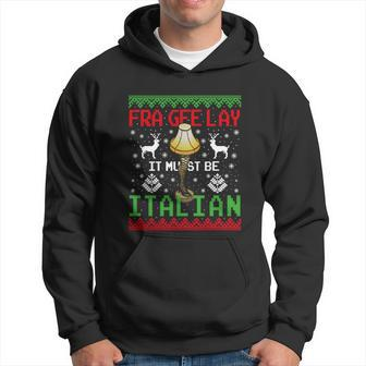 Fragile Christmas Leg Lamp Fra Gee Lay It Must Be Italian Ugly Sweater Hoodie - Monsterry DE