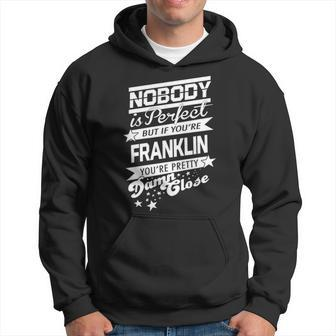 Franklin Name Gift If You Are Franklin Hoodie - Seseable
