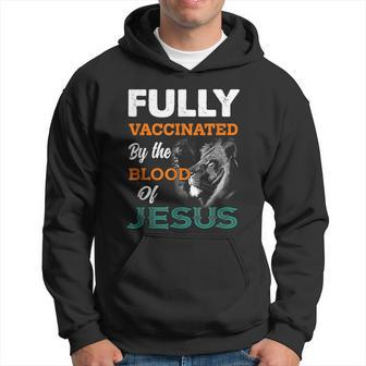 Fully Vaccinated By The Blood Of Jesus Lion God Christian V2 Hoodie - Seseable