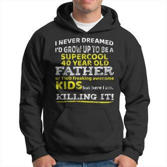 Funny 40Th Birthday Gift For Father Dad From Kids Forty Year Hoodie - Seseable