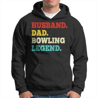 Funny Bowler Husband Dad Bowling Legend Fathers Day Hoodie | Mazezy