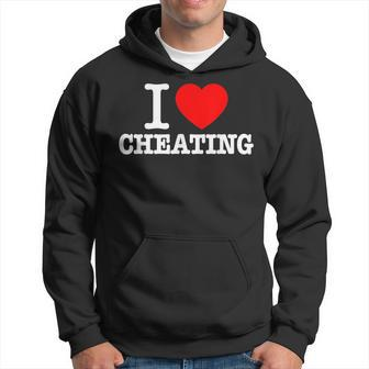Funny Cheating Quote I Love Cheating I Heart Cheating Hoodie - Thegiftio UK