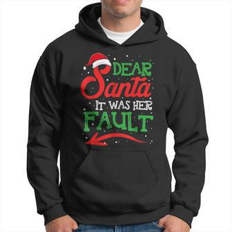 Funny Christmas Couples Dear Santa It Was Her Fault Men Hoodie Graphic Print Hooded Sweatshirt - Seseable