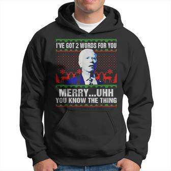 Funny Confused Biden 2 Words Merry Uh Uh You Know The Things Hoodie - Seseable