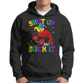 Funny Crawfish Shut Up And Suck It Mardi Gras Fat Tuesdays Hoodie - Seseable