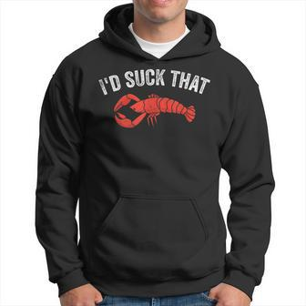Funny Crayfish Crawfish Boil Id Suck That Hoodie | Mazezy