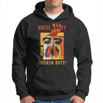 Funny Dad Siblings Friends Humor Guess What Chicken Butt Hoodie | Mazezy