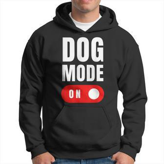 Funny Dog Mode On - Cute Dogs Gift - Dog Mode On Hoodie | Mazezy