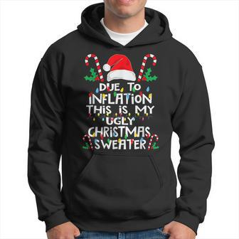 Funny Due To Inflation Ugly Christmas Sweaters For Men Women V23 Men Hoodie Graphic Print Hooded Sweatshirt - Seseable