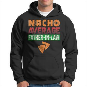 Funny Father In Law Wedding Gift Dad Nacho Fathers Day V2 Hoodie - Seseable