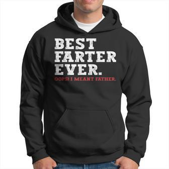 Funny Fathers Day Best Farter Ever Oops I Meant Father Gift For Mens Hoodie - Seseable