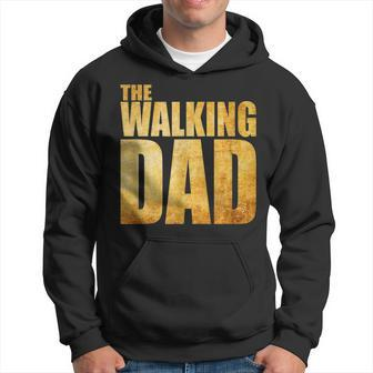 Funny Fathers Day T That Says The Walking Dad Hoodie | Mazezy