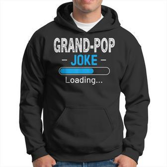 Funny Grand Pop Joke Loading Daddy Fathers Day Humor Grandpa Gift For Mens Hoodie | Mazezy