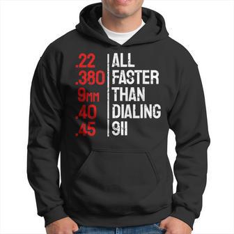Funny Gun Caliber All Faster Than Dialing 911 Guns Hoodie | Mazezy