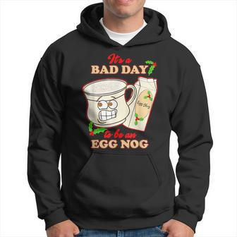 Funny Its A Bad Day To Be An Egg Nog Family Christmas Pajama Men Hoodie Graphic Print Hooded Sweatshirt - Seseable