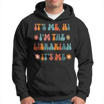 Funny Its Me Hi I’M The Librarian Its Me Hoodie | Mazezy