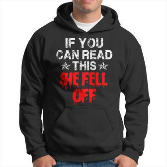 Funny Motorcycle T If You Can Read This She Fell Off Gift For Mens Hoodie | Mazezy