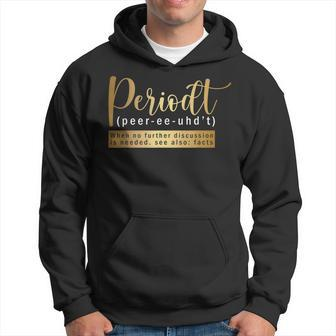 Funny Periodt Gift For Men Women Cool Periodt Slang Meaning Men Hoodie Graphic Print Hooded Sweatshirt - Seseable