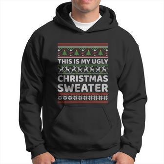 Funny This Is My Ugly Christmas Pattern Gift Hoodie - Monsterry DE