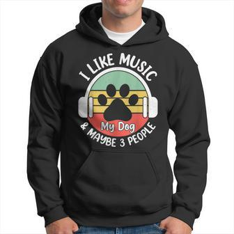 Funny Vintage I Like Music My Dog And Maybe 3 People Hoodie - Seseable