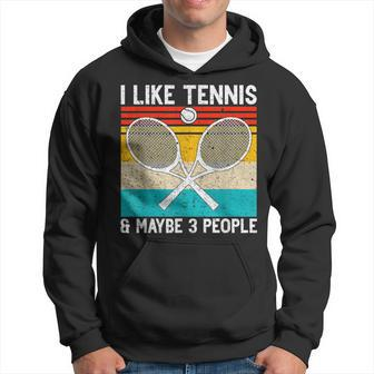 Funny Vintage I Like Tennis & Maybe 3 People Hoodie | Seseable UK
