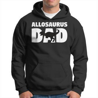 Gift For Paleontologist Allosaurus Dad Father Dinosaur Hoodie | Mazezy