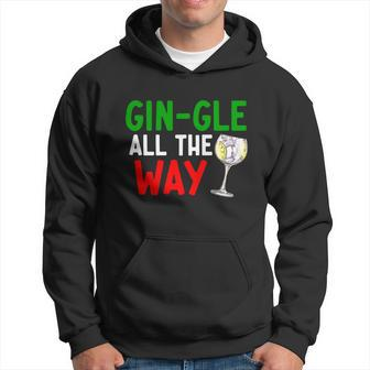 Gin Gle All The Way Christmas Shirt Hoodie - Monsterry AU