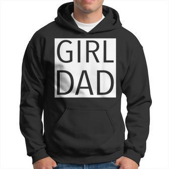 Girl Dad Proud Dad Of Girl Fathers Day Gift Hoodie | Mazezy