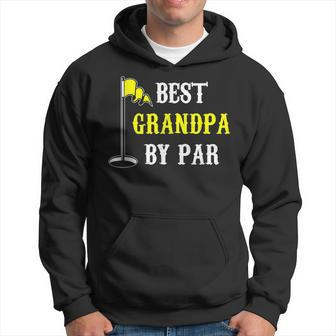 Grandfather Best Grandpa By Par Golf Dad Funny And Cute Gift Gift For Mens Hoodie | Mazezy