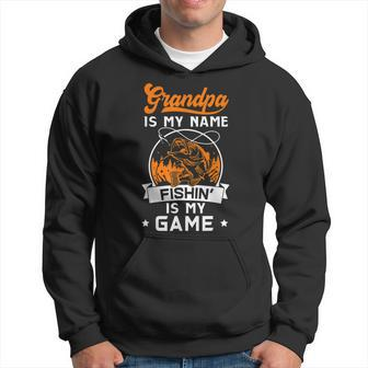 Grandpa Is My Name Fishing Is My Game Gift For Mens Hoodie | Mazezy AU
