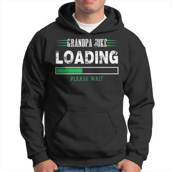 Grandpa Joke Loading Fathers Day Gift For Him Hoodie - Seseable