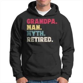 Grandpa Man Myth Retired Funny Fathers Day Retirement Gift Gift For Mens Hoodie | Mazezy