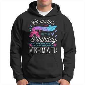 Grandpa Of The Birthday Mermaid Theme Family Bday Party Hoodie | Mazezy
