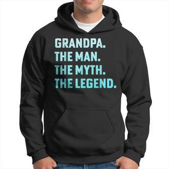 Grandpa The Man Myth And Legend Hoodie - Seseable