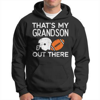 Grandson Out There American Football Family Grandma Grandpa Hoodie | Mazezy