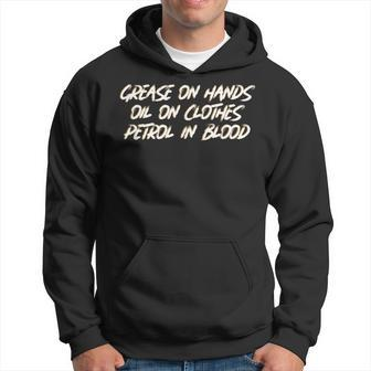 Grease Oil & Petrol In Blood Mechanic Gift For Mens Hoodie | Mazezy