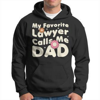 Groovy My Favorite Lawyer Calls Me Dad Cute Father Day Hoodie - Thegiftio UK