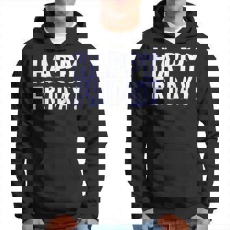 Happy Friday T Shirt - Tgif Weekend Celebration Work Office Hoodie | Mazezy