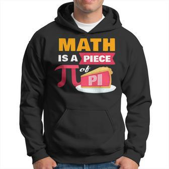 Happy Pi Day Math Is A Piece Of Pie 3 14 Stem Math Teacher Hoodie - Seseable