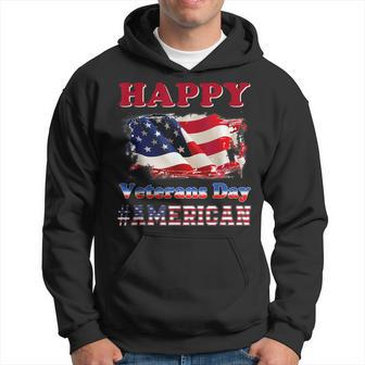 Happy Veterans Day American - Flag Veterans Day American Hoodie - Seseable