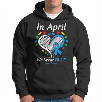 Heart Autism In April We Wear Blue Autism Awareness Month Hoodie | Mazezy