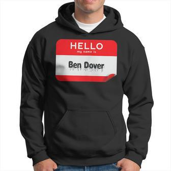 Hello My Name Is Ben Dover Bend Over Halloween Men Hoodie - Thegiftio UK