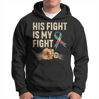 His Fight Is My Fight Acceptance Support Autism Mom & Dad Hoodie | Mazezy