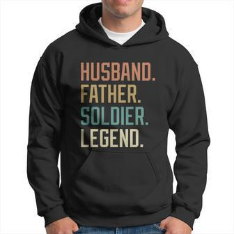 Husband Father Soldier Legend Fathers Day Birthday Great Gift Hoodie - Monsterry AU