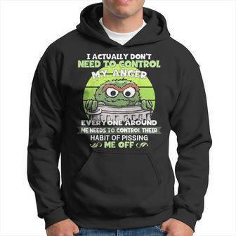 I Actually Dont Need To Control My Anger  Hoodie