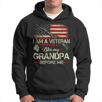 I Am A Veteran Like My Grandpa Before Me Flag Usa T Gift For Mens Hoodie | Mazezy